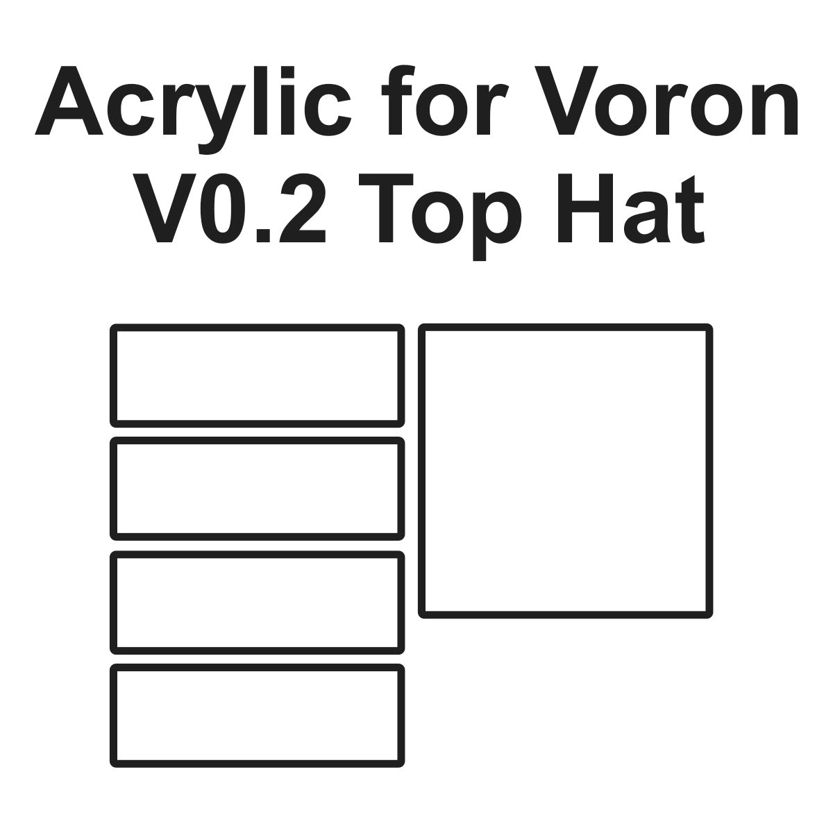 Voron V0 and V0.1 and V0.2 Clear Acrylic Sheets for Top Hat